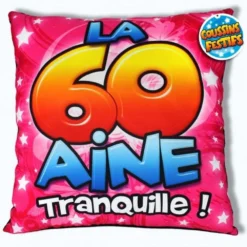 Coussin Anniversaire - La 60 Aine Tranquille