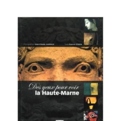 Des Yeux Pour Voir La Haute Marne