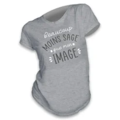 T-Shirt Moins Sage Que Mon Image - Taille S