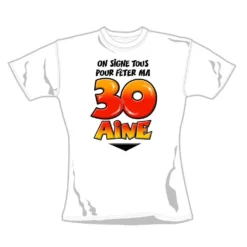 Tee Shirt Dédicace La 30 Aine -Truc Chic Soldes Magasin tee shirt dedicace la 30 aine 3