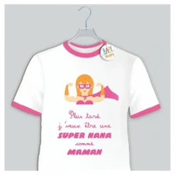 Tee Shirt Enfant - Plus Tard Je Veux être Une Super Nana Comme Maman